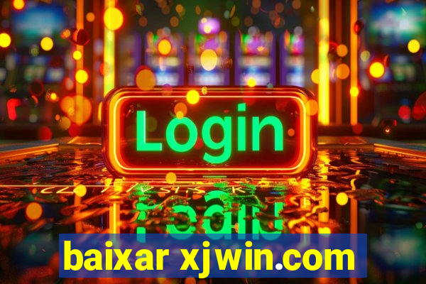baixar xjwin.com
